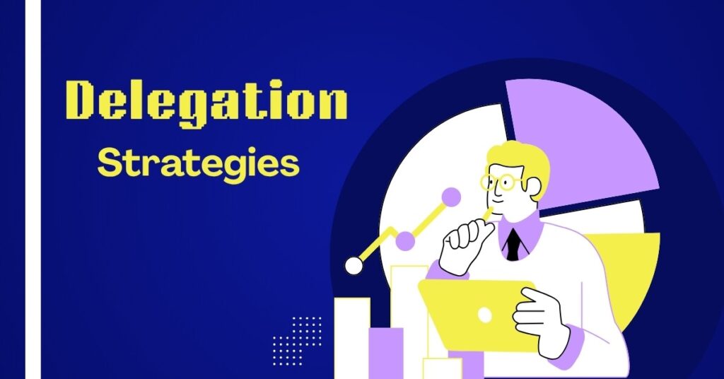 Delegation Strategies