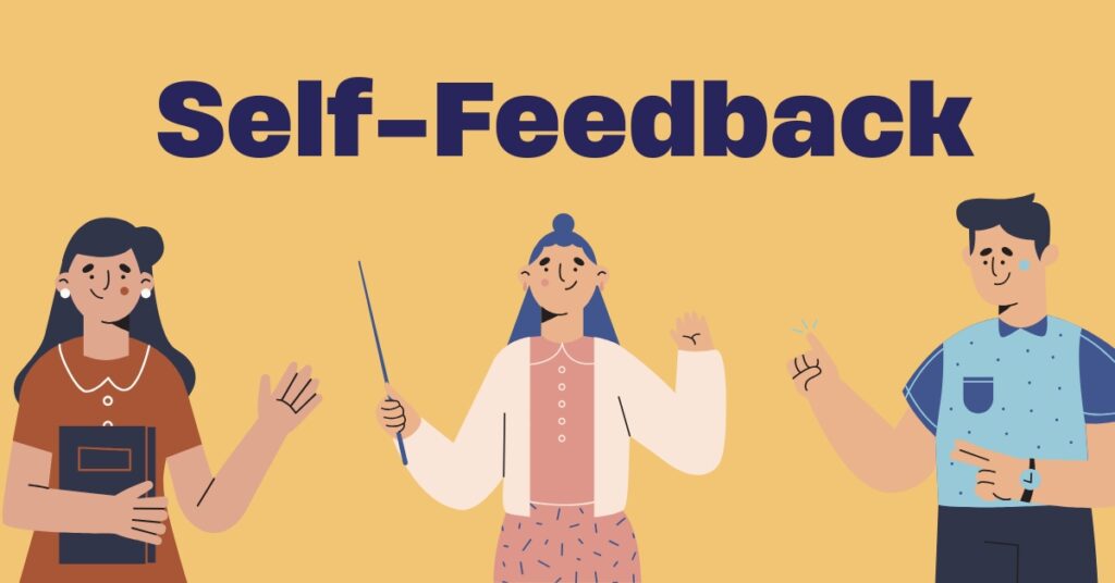 Self-Feedback or Self-Assessment