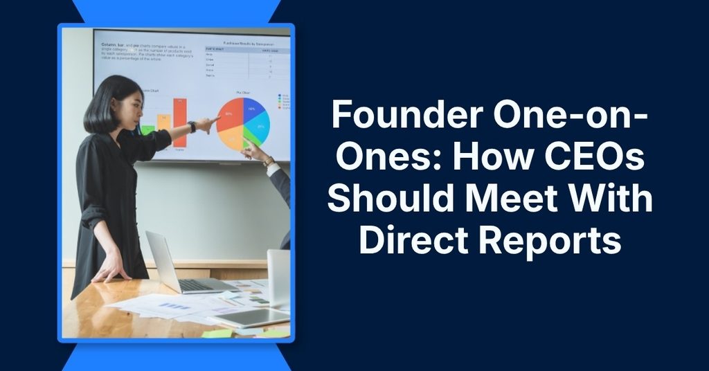 How CEOs Should Meet With Direct Reports
