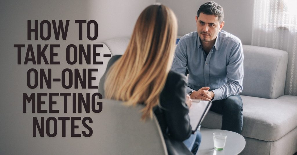 How to Take One-on-One Meeting Notes