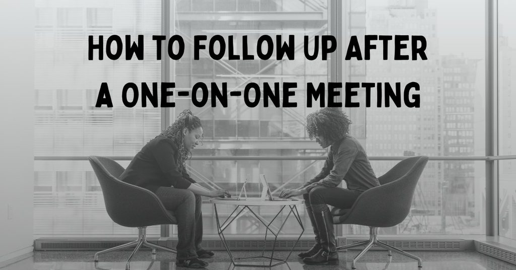 How to Follow Up After a One-on-One Meeting