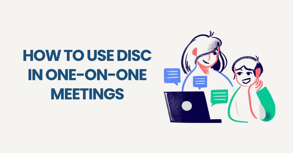 How to Use DISC in One-on-One Meetings