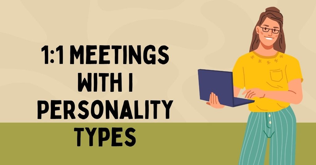 1:1 Meetings With I Personality Types